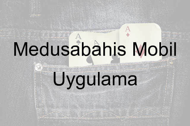 Medusabahis mobil uygulama