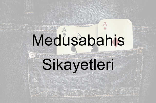 Medusabahis şikayet